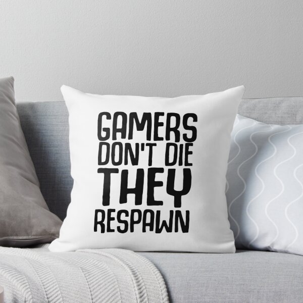 Item preview, Gamers Don’t Die They Respawn designed and sold by RicardoTito.