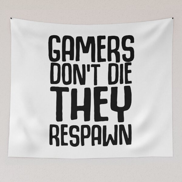Item preview, Gamers Don’t Die They Respawn designed and sold by RicardoTito.