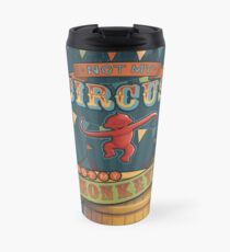 Not My Circus, Not My Monkeys Travel Mug