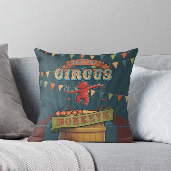 Item preview, Not My Circus, Not My Monkeys designed and sold by Escape Adulthood.