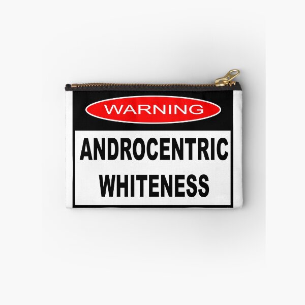 Item preview, WARNING - ANDROCENTRIC WHITENESS designed and sold by sociographix.