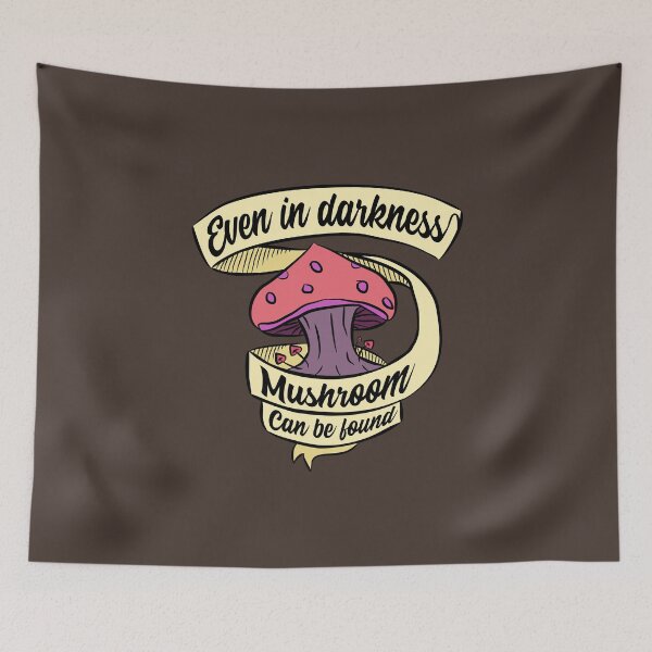Item preview, Even In Darkness Mushroom Can Be Found designed and sold by therealsadpanda.