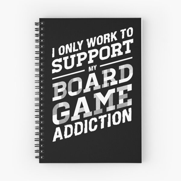 Item preview, I Only Work To Support My Board Game Addiction designed and sold by dmanalili.