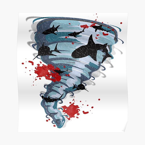 Shark Tornado - Science Fiction Shark Movie - Shark Attack - Shark Tornado Oh Hell No - Sharks! Poster
