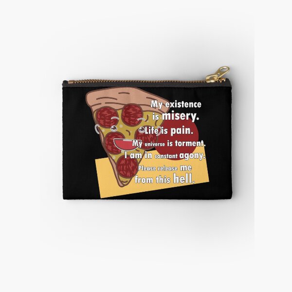 Aperçu de l'œuvre Mon existence est la misère - Pizza Nihilist créée et vendue par Troy Green.