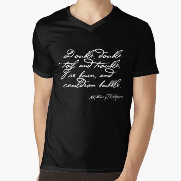 Double, double, toil and trouble Macbeth Shakespeare Quote (Light Version) V-Neck T-Shirt