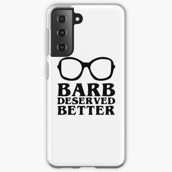 Barb Deserved Better Samsung Galaxy Soft Case