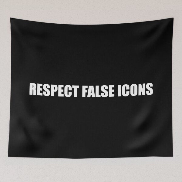 Item preview, RESPECT FALSE ICONS designed and sold by 1SilentEcho.