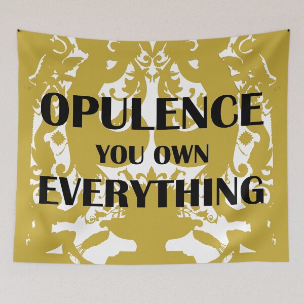 Item preview, Opulence / You own everything Version 3 designed and sold by LexAlfa.