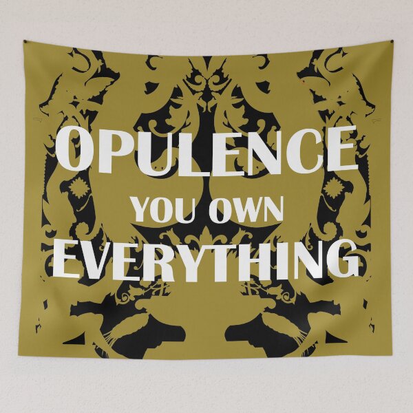 Item preview, Opulence / You own everything Version 4 designed and sold by LexAlfa.