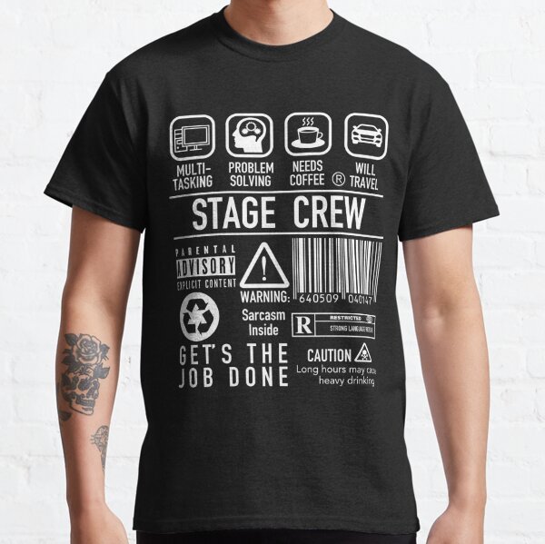 Super Funny Stage Crew shirt - Backstage Tech Week Theatre Classic T-Shirt