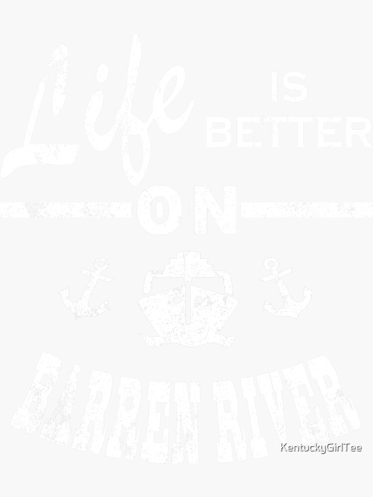 life is better on the river shirt