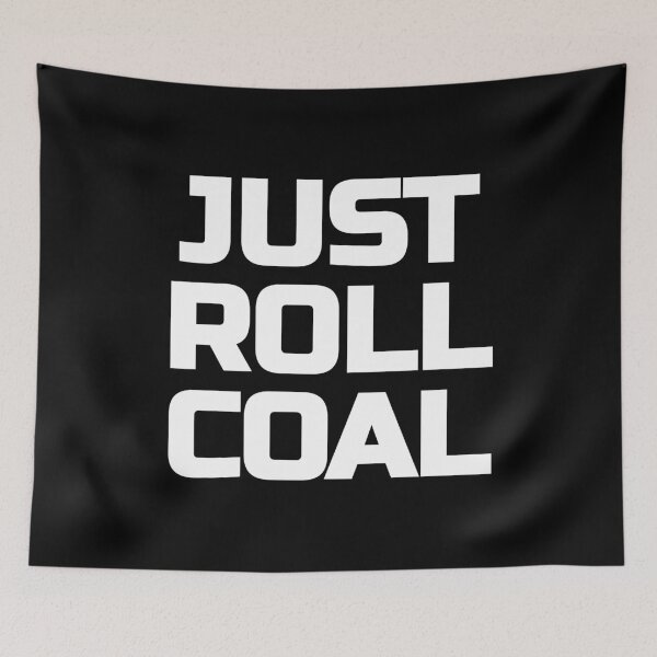 Item preview, Just Roll Coal Truck 4X4 Power Offroad Fuel designed and sold by KNUXX Shop.