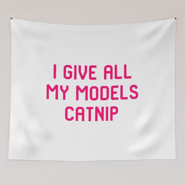 Item preview, I Give All My Models Catnip Pet Coordinator Quote designed and sold by at85productions.
