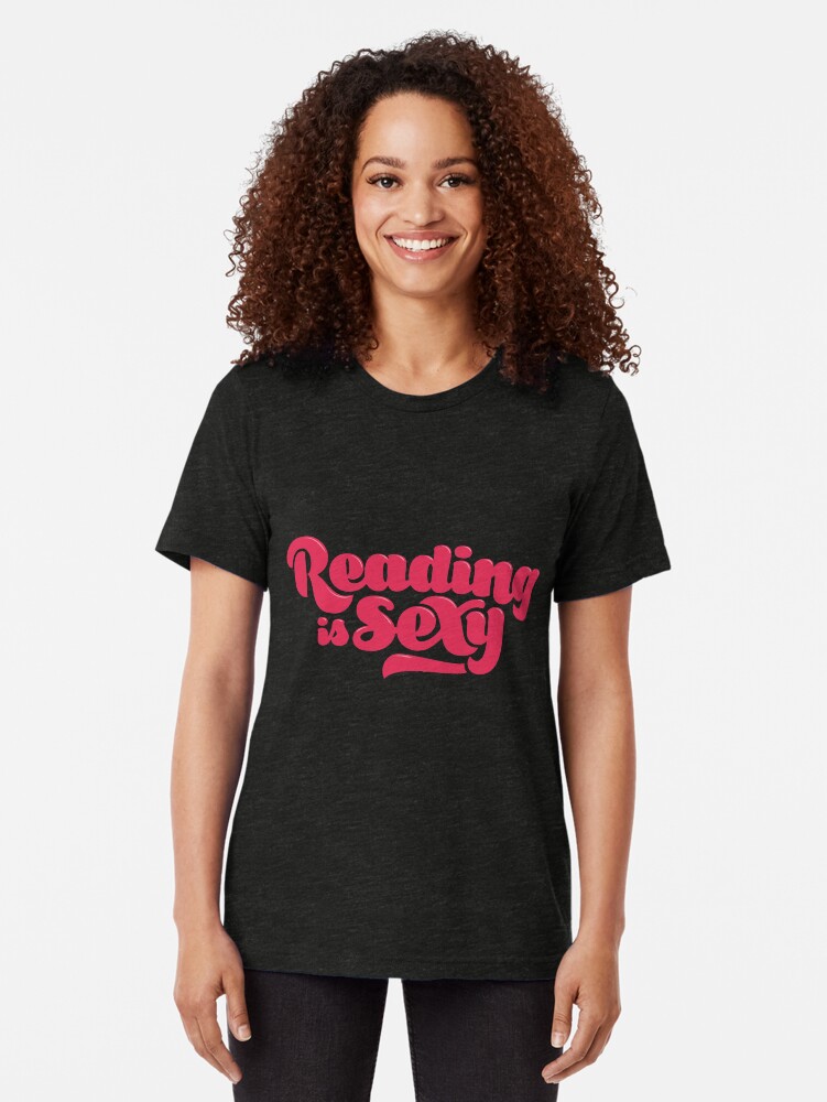 Alternate view of Reading is Sexy Tri-blend T-Shirt