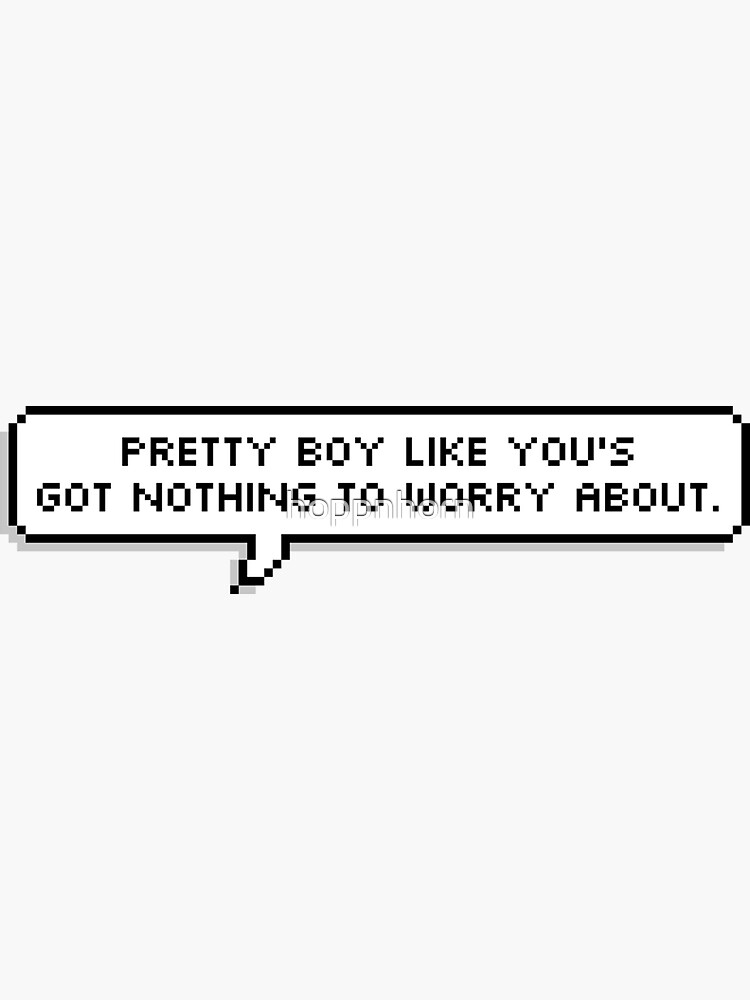 pretty-boy-quote-sticker-for-sale-by-hoppnhorn-redbubble