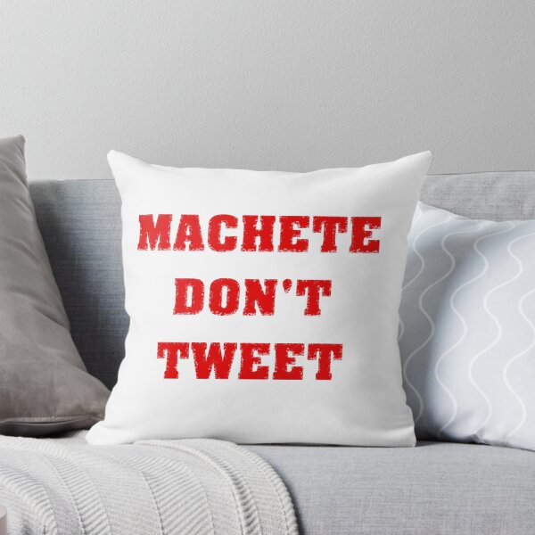 Item preview, machete don't tweet designed and sold by tapirink.