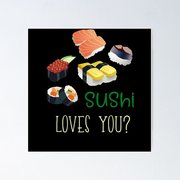 Japanese Food, Gift for Sushi Lover, Gift for Best Friend, Funny Slogan  Mounted Print for Sale by famington