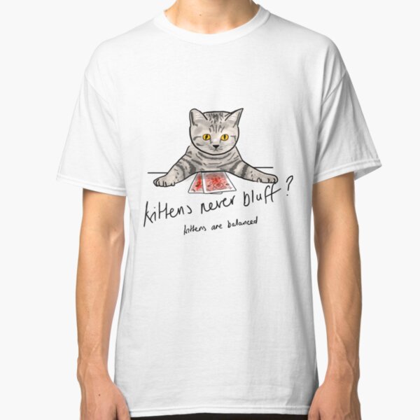 Bluffing Poker Kitten Classic T-Shirt