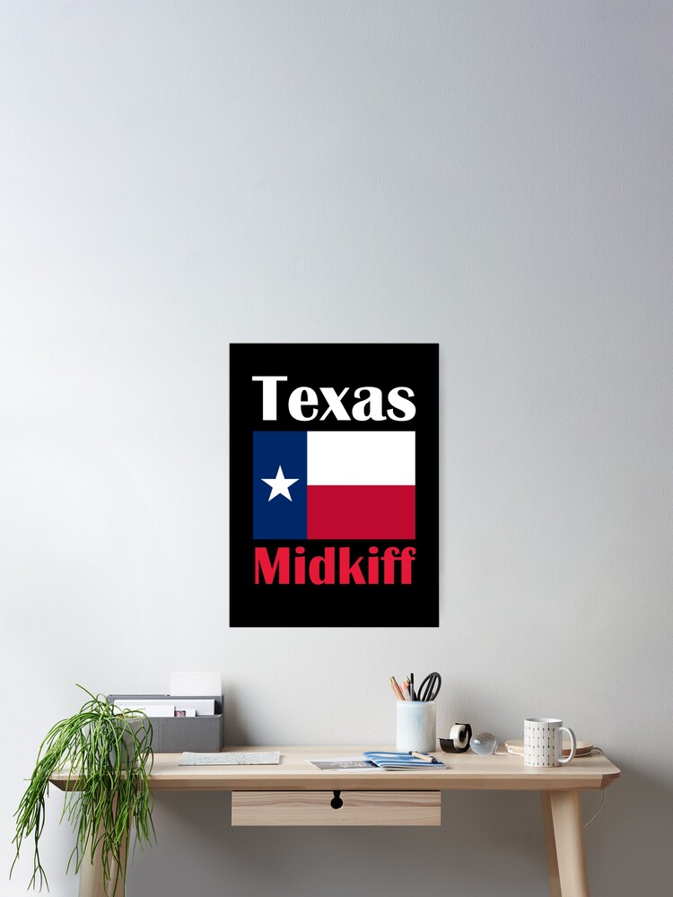 midkiff tx poster by crankyolddude redbubble midkiff tx poster by crankyolddude redbubble