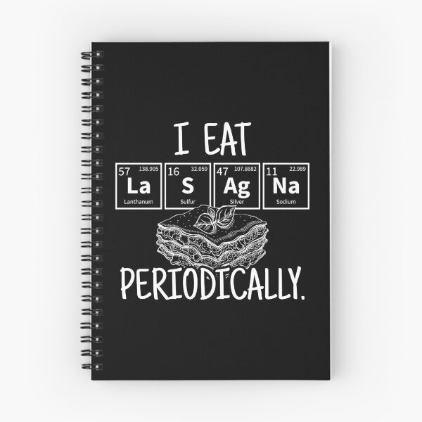 Item preview, Chemistry Pun s: I Eat Lasagna Periodically Food Fun designed and sold by festivalshirt.