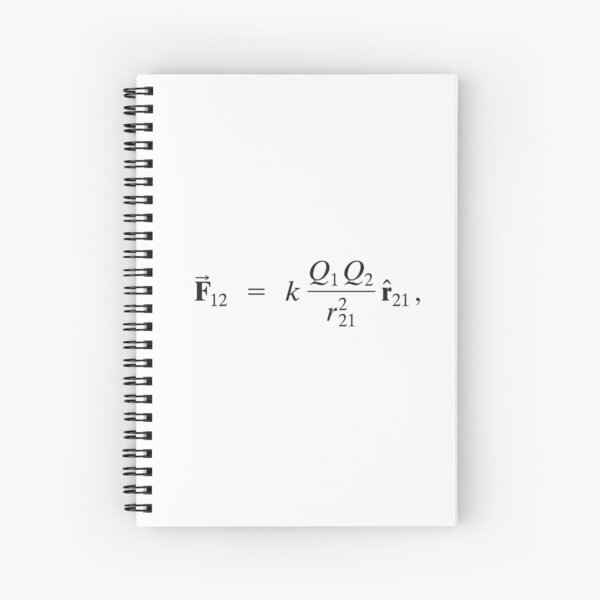 Coulomb's law: Magnitude of Electrostatic Force between two point charges is directly proportional to Product of Magnitudes of charges and inversely proportional to Square of Distance between them Spiral Notebook