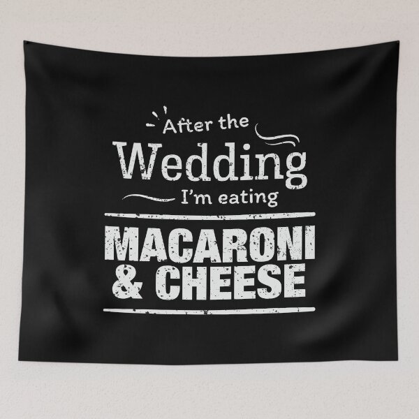 Item preview, After the wedding I'm eating mac & cheese Wedding Diet designed and sold by Orange Pieces.