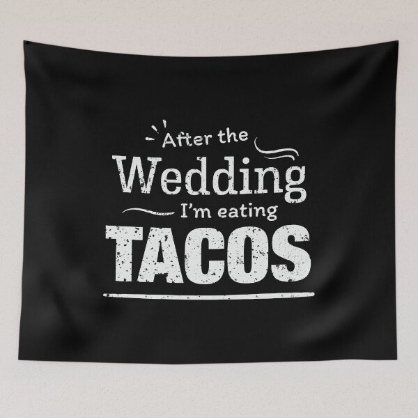 Item preview, After the wedding I'm eating Tacos! Fun Wedding Diet T Shirt designed and sold by Orange Pieces.