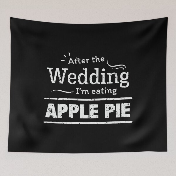 Item preview, After the wedding I'm eating Apple Pie Wedding Diet Shirt designed and sold by Orange Pieces.