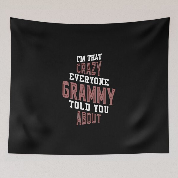 Item preview, I'm That Crazy Everyone Grammy designed and sold by cidolopez.