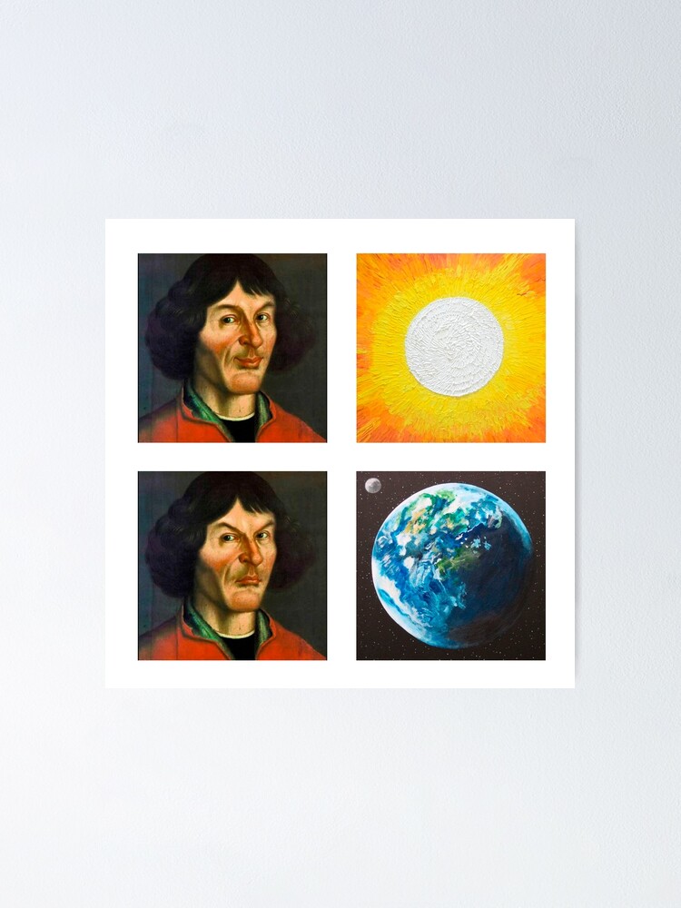 Poster Nicolaus Copernicus Nicolas Copernico Geocentrism Heliocentrism De Srturk Redbubble