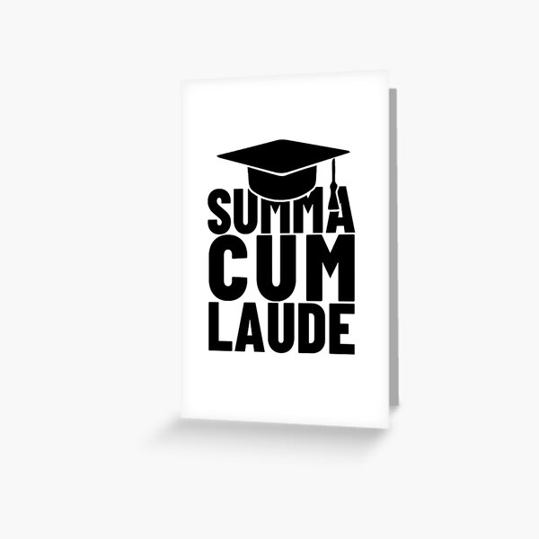 T For Graduation Summa Cum Laude Doctor And Phd Thesis Greeting Card For Sale By