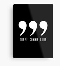 Three Comma Club - Weiße Ausgabe Metallbild