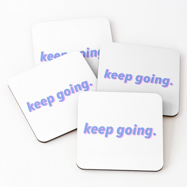 Item preview, Keep Going - positive vibes designed and sold by justsomethings.
