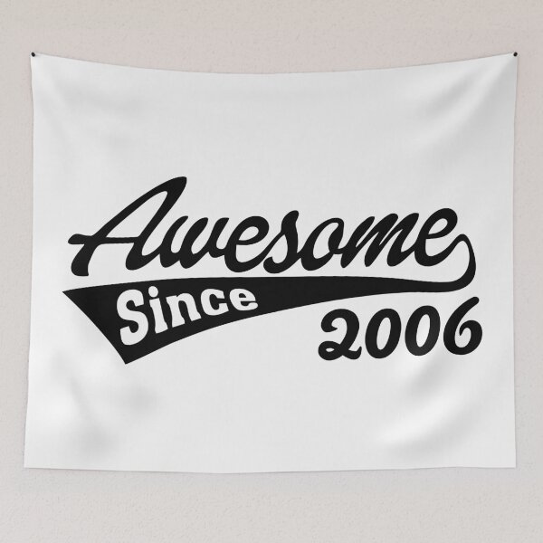 Item preview, Awesome Since 2006 designed and sold by TheArtism.