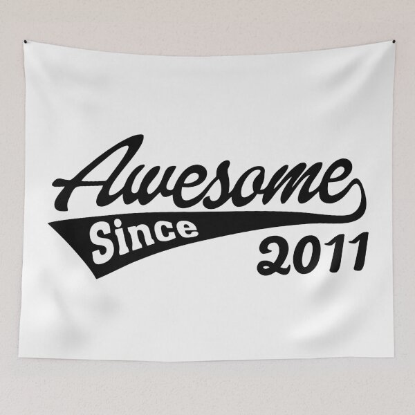 Item preview, Awesome Since 2011 designed and sold by TheArtism.