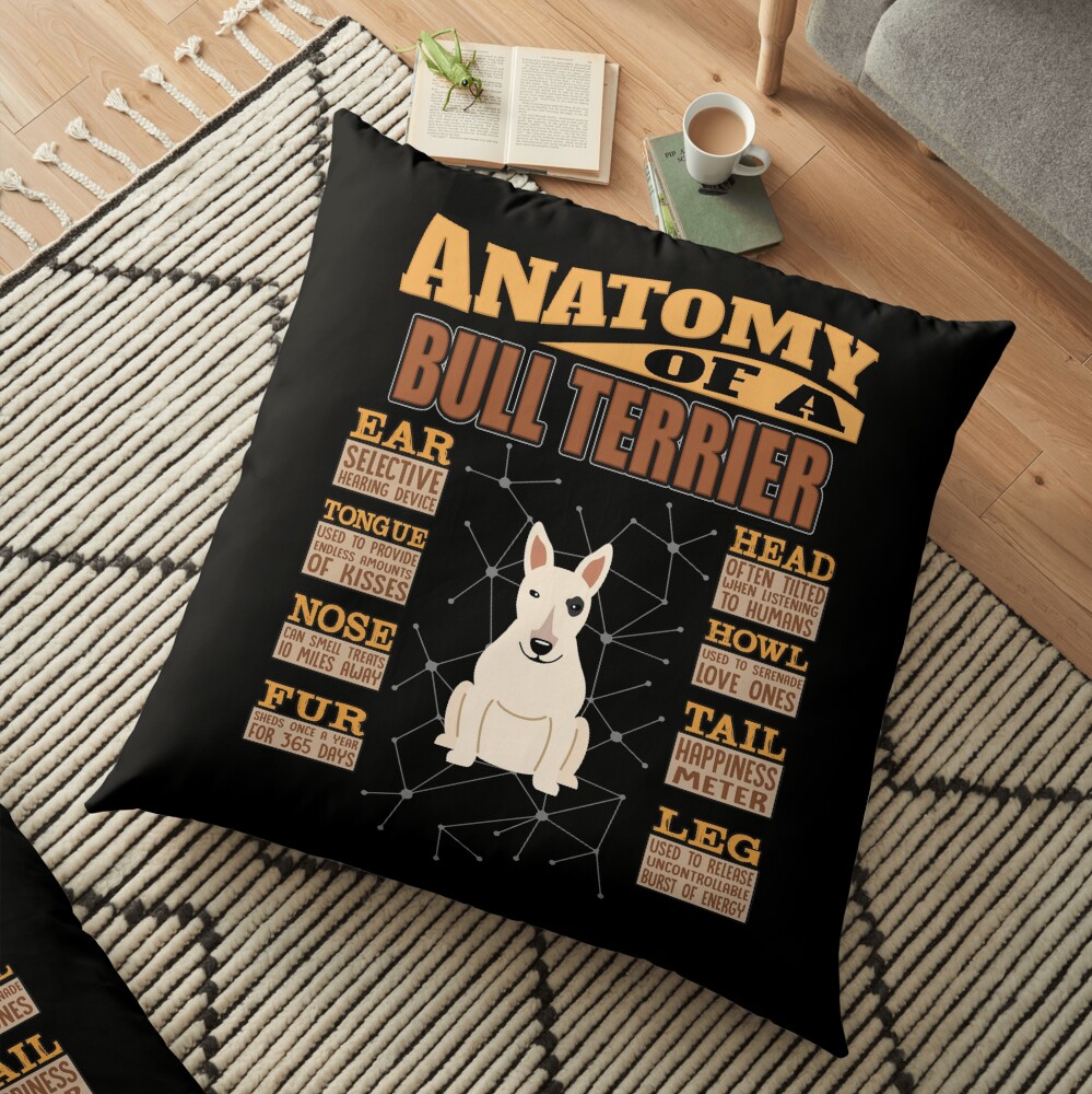 Anatomy Of A Bull Terrier - Funny Bull Terrier Design Floor Pillow