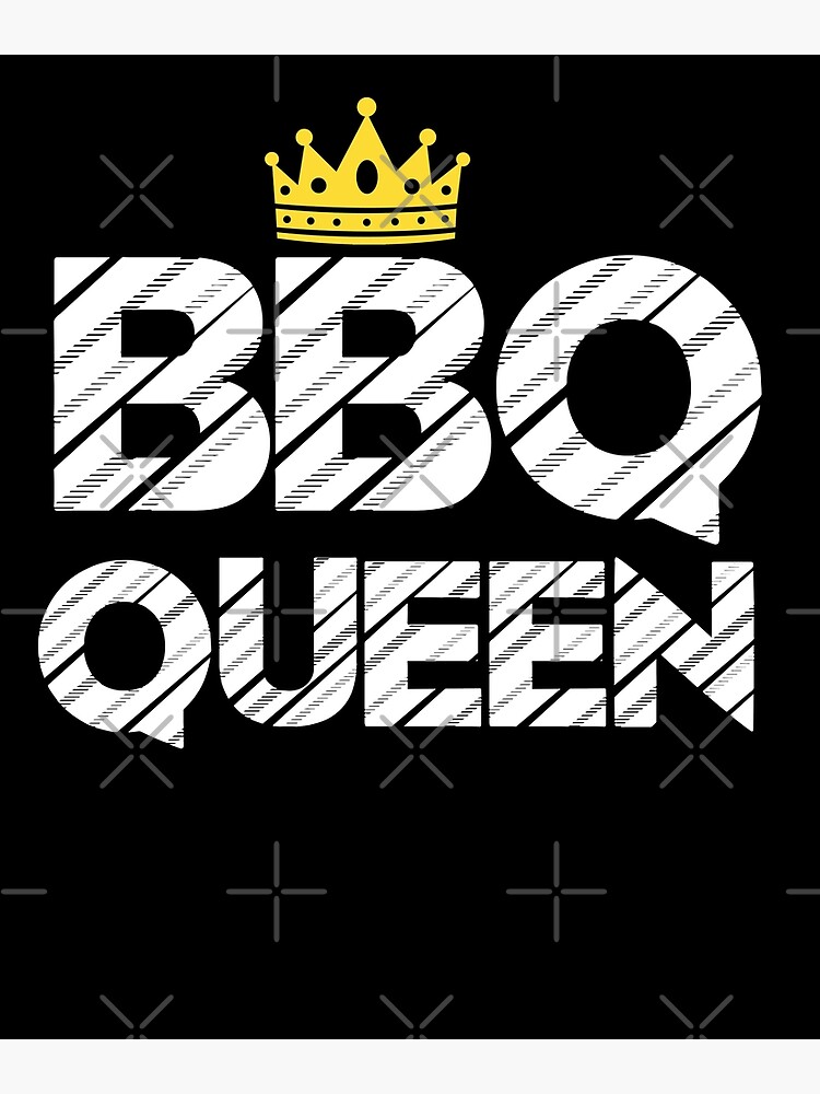 "BBQ Queen Smoking Hot Grill Master, Queen of the Grill" Poster by