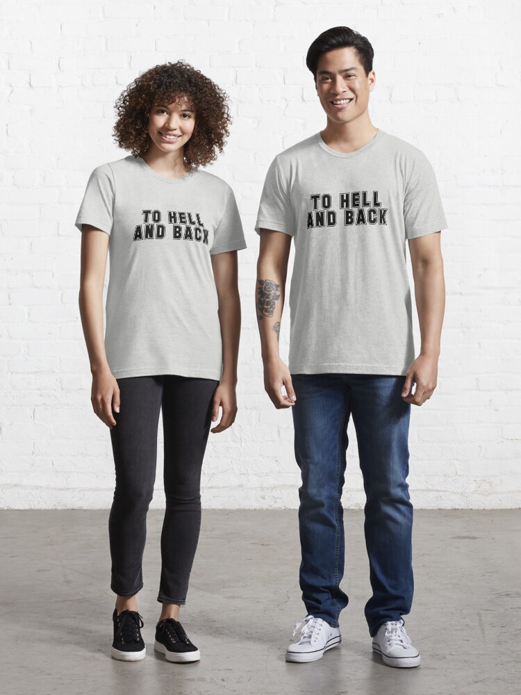 hell and back t shirt