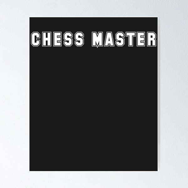 Chess master Poster for Sale by ArtByNyland