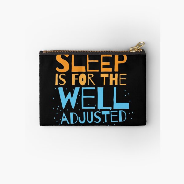 Item preview, SLEEP is for the well adjusted designed and sold by jazzydevil.
