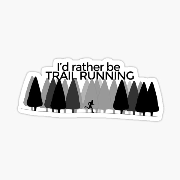 I'd rather be TRAIL RUNNING - Silhouette Sticker