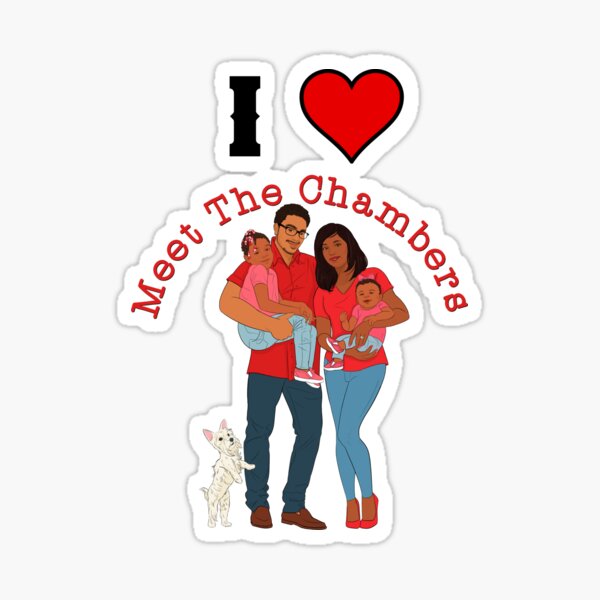 I Love Meet The Chambers Sticker