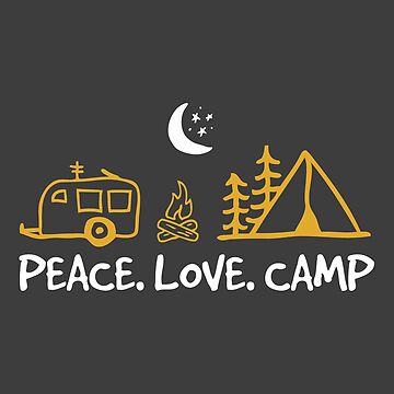 Camping Shirt, Peace. Love. Camp. T-Shirt, Gifts For Campers Camping Shirt, Peace. Love. Camp. T-Shirt, Gifts For Campers