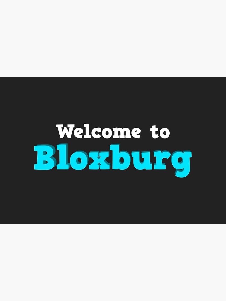 Welcome To Bloxburg Roblox Laptop Sleeve By Overflowhidden Redbubble - welcome to bloxburg roblox acrylic block by overflowhidden redbubble