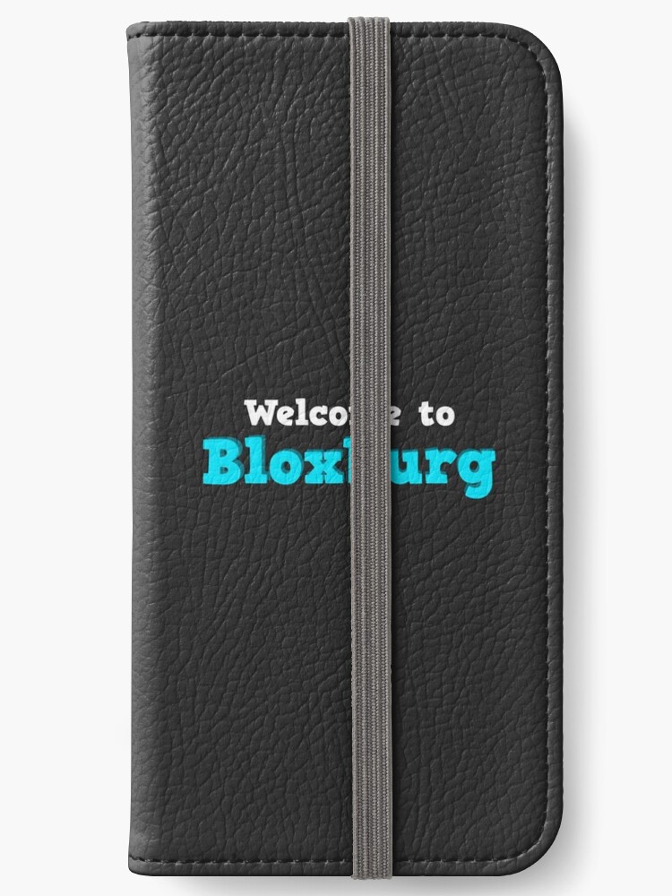 Welcome To Bloxburg Roblox Iphone Wallet By Overflowhidden Redbubble - welcome to bloxburg roblox throw pillow by overflowhidden redbubble