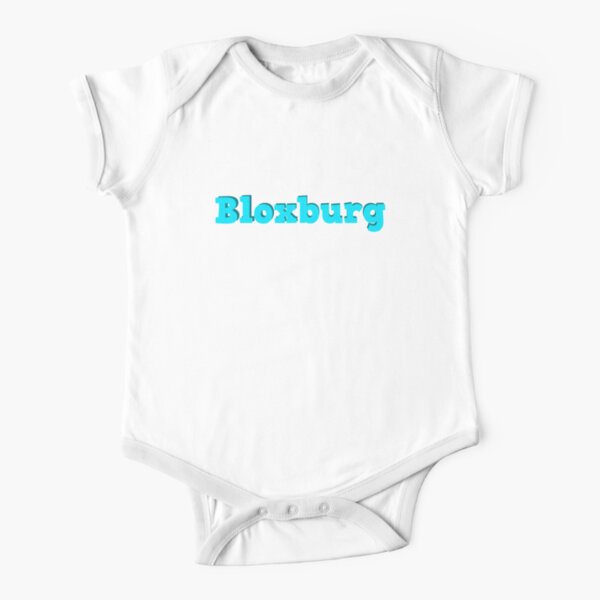 Welcome To Bloxburg Short Sleeve Baby One Piece Redbubble - ronaldomg roblox welcome to bloxburg
