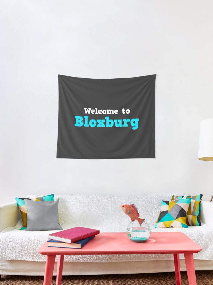 Welcome To Bloxburg Roblox Tapestry By Overflowhidden Redbubble - living rooms on bloxburg roblox