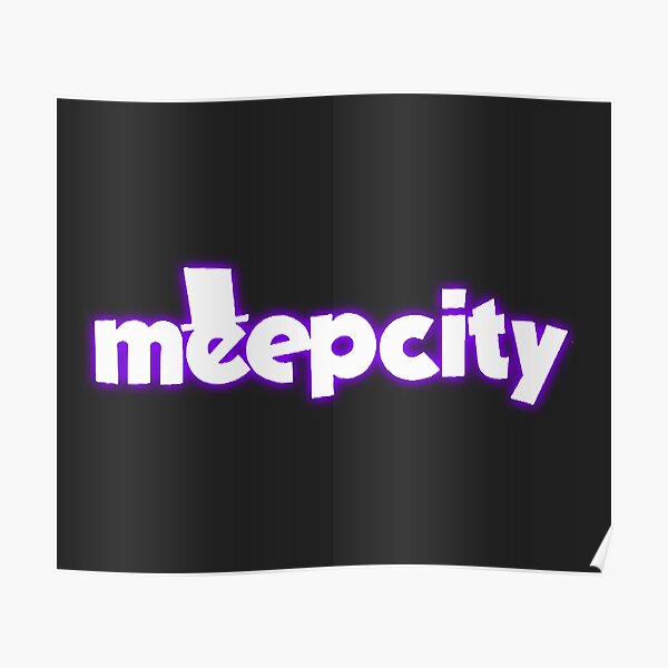 Meep City Posters Redbubble - meep city with our cousins roblox meep city youtube