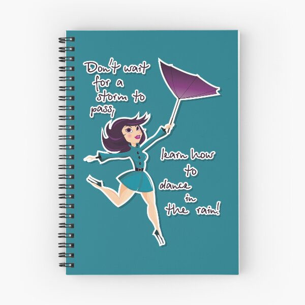 Item preview, Don't wait for the storm to pass, learn how to dance in the rain designed and sold by crdraper.